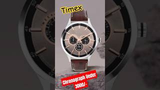 UNDER 3k😎Timex Chronograph Watches Best budget friendly Chronograph watches timex timexwatches [upl. by Nrubliw]