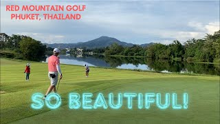 RED MOUNTAIN GOLF PHUKET 🇹🇭  EXTREMELY BEAUTIFUL‼️ [upl. by Iahs]