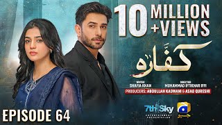 Kaffara Episode 64  Eng Sub  Ali Ansari  Laiba Khan  Zoya Nasir  26th September 2024 [upl. by Ilecara821]