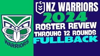 NZ Warriors 2024 Roster Through 12 Rounds  Review Fullback  The Warriorholic [upl. by Artenahs247]