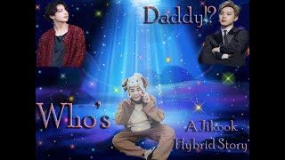 Whos Daddy  Chapter 15Jikook Hybrid Story [upl. by Isaacs]