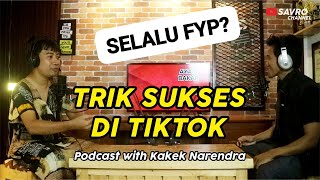 TRIK SELALU FYP DI TIKTOK  Podcast with Kakek Narendra [upl. by Vickey]