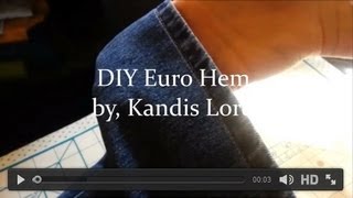 DIY Euro Hem  Save Your Designer Jeans With This Easy Step Through Vlog Tutorial [upl. by Nairde67]