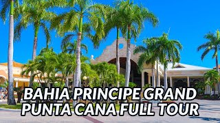 🌴🌴 BAHIA PRINCIPE GRAND PUNTA CANA FULL TOUR  Punta Cana Dominican Republic [upl. by Eilesor]