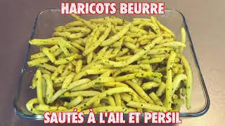 Haricots Beurre sautés à lail et persil  La Cuisine de Fou Fou [upl. by Constancy]