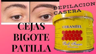 Depilación de CEJAS BIGOTE Y PATILLA Con CERAMIEL Bell Franz [upl. by Pownall]