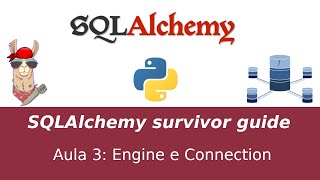 SQLAlchemy Aula 3  Engine e Connection [upl. by Nim]