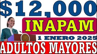 1 ENERO 2025💣12000 💵DARÁN 60 61 62 63 64 65 TARJETA INAPAM📢TODOS ADULTOS MAYORES♨️AVISO SHEINBAUM [upl. by Weed]