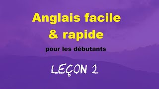 Anglais facile amp rapide pour les débutants  Leçon 2 [upl. by Omle653]