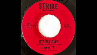 JOHNNY quotRquot JOHNNY ROBINSON ITS ALL OVER 1966 [upl. by Mikey528]