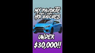 The BEST Hot Hatches under 30000 [upl. by Halak]