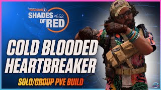 High Damage amp Armor The Division 2 HeartBreaker SoloGroup PVE Build  This Build IS A BEAST [upl. by Novehc]