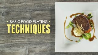 Basic Food Plating Techniques [upl. by Aicatsan515]