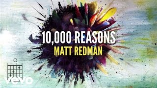 Matt Redman  10000 Reasons Bless The Lord Lyrics And ChordsLive [upl. by Polk]