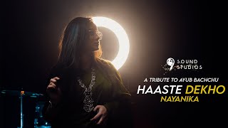 HAASTE DEKHO  A TRIBUTE TO AYUB BACHCHU  NAYANIKA  9 SOUND STUDIOS [upl. by Juditha365]