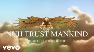 Alkaline  Nuh Trust Mankind Official Audio [upl. by Ydnor]