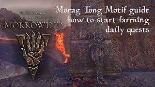 Guide Morag Tong motif farming  how to start Vvardenfell daily quests  The Elder Scrolls Online [upl. by Ettenauq90]