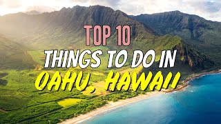 Top 10 Things to Do in Oahu Hawaii [upl. by Eralcyram398]