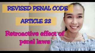 Revised Penal Code  Article 22 Retroactive effect of penal laws [upl. by Neehs]