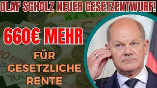 RentenerhöhungsAlarm €660 Plus Olaf Scholz Neues Gesetz Erklärt [upl. by Jocko116]