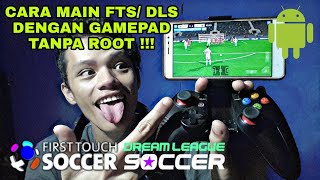 Cara Main FTSDLS 18 dengan GamepadJoystick TANPA ROOT di HP Android Kalian [upl. by Thoma574]