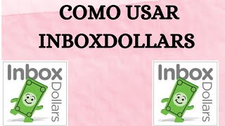 🚨 COMO USAR INBOXDOLLARS [upl. by Eckart]