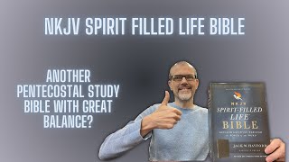 NKJV Spirit Filled Life Bible  Another Solid Pentecostal Study Bible [upl. by Rebmetpes]