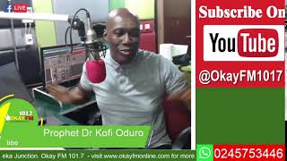 Prophet Dr Kofi Oduro On Okay 1017 Fm 13112024 [upl. by Pilloff620]