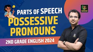 2nd Grade English 2024  Possessive Pronouns Part of Speech  By Manish Mangal Sir [upl. by Eihtur]