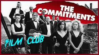 The Commitments Review  Film Club Ep58 [upl. by Gearard]