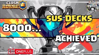 Clash Royale 8000 Trophies  Sus Decks [upl. by Leonora627]