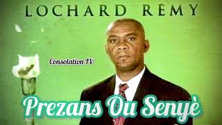 PREZANS OU SENYÈ SE TOUT BAGAY POU MWEN  Lochard Remy Official Music  Consolation IV [upl. by Waters490]