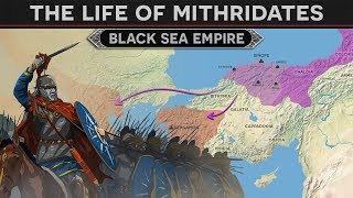 King Mithridates and the Black Sea Empire [upl. by Enialem]