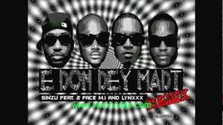 PREMIERE Sinzu ft 2face MI amp Lynxxx  E Don Dey Madt REMIX [upl. by Carola]