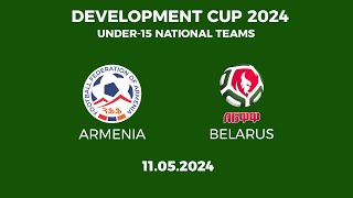 Development Cup 2024 Armenia U15  Belarus U15 [upl. by Alistair]