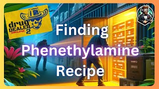 Drug Dealer Simulator 2 How to Find the Phenethylamine Recipe and Boost Your Production [upl. by Dina]