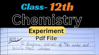 Aim To Prepare 250 ml of M 40 oxalic acid —COOH22H2O Solution Practical File pdf CBSE [upl. by Cirted442]