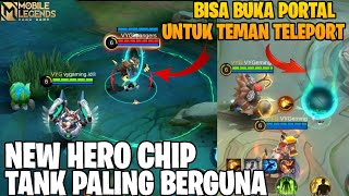 NEW HERO CHIP  TANKSUPPORT YANG BISA BUKA PORTAL UNTUK TEMAN TELEPORT MOBILE LEGENDS [upl. by Alcina343]