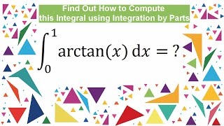 How to Compute Integral arctanx between 0 and 1 [upl. by Rudiger]