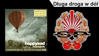 HAPPYSAD  Długa droga w dół OFFICIAL AUDIO [upl. by Ansley]