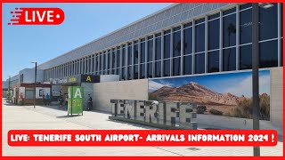 🔴LIVE Tenerife South Airport Arrivals amp Departures IMPORTANT INFORMATION 2024 ✈️ ☀️ [upl. by Eenerb]