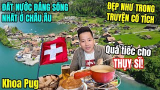 Khoa Pug Tiếc Thụy Sĩ Đẹp Như Vậy Mà Ko Giữ Vị Thế Trung Lập Suốt 500 Năm Qua Từ Geneva Đến Zurich [upl. by Booker]