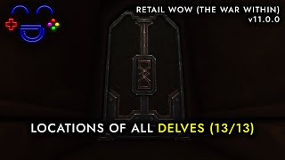 All Delve Locations WoW The War Within [upl. by Sherlock820]