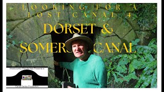 Looking for a Lost Canal 4 The Dorset amp Somerset Canal [upl. by Pauwles165]