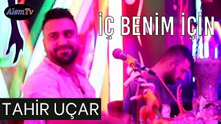 Tahir Uçar  İç Benim İçin Canlı Performans [upl. by Anallese]