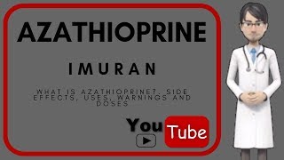 💊 what is AZATHIOPRINE Uses doses mechanism action Side effects of Azathioprine 50 mg Imuran [upl. by Kim]