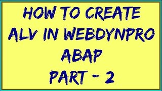 ALV in Webdynpro SAP ABAP Part2  SAP Webdynpro ALV tutorial Part2  ALV in webdynpro ABAP [upl. by Sabelle]