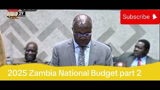 2025 Zambia National Budget part 2 [upl. by Gustaf]