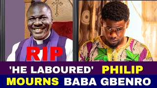 He Laboured Abattoir Rambo Philip Oyeleye Mourns Baba Gbenro [upl. by Karilynn]