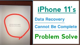 How To Fix Data Recovery Cannot Be Completed in iPhone 11’s [upl. by Sacrod]